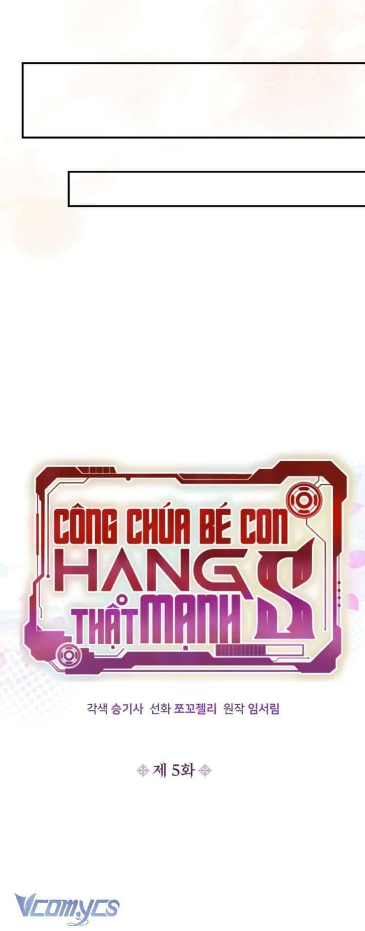 Công Chúa Bé Con Hạng S Thật Mạnh Chapter 5 - 6