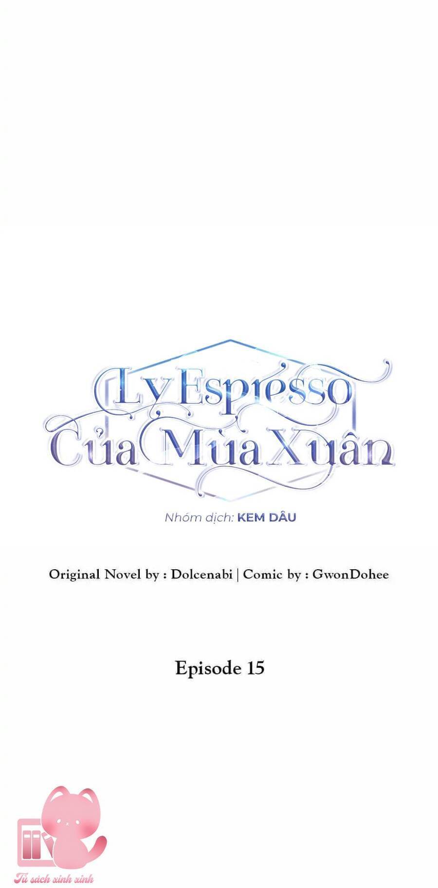 Mùa Xuân Của Espresso Chapter 15 - 16