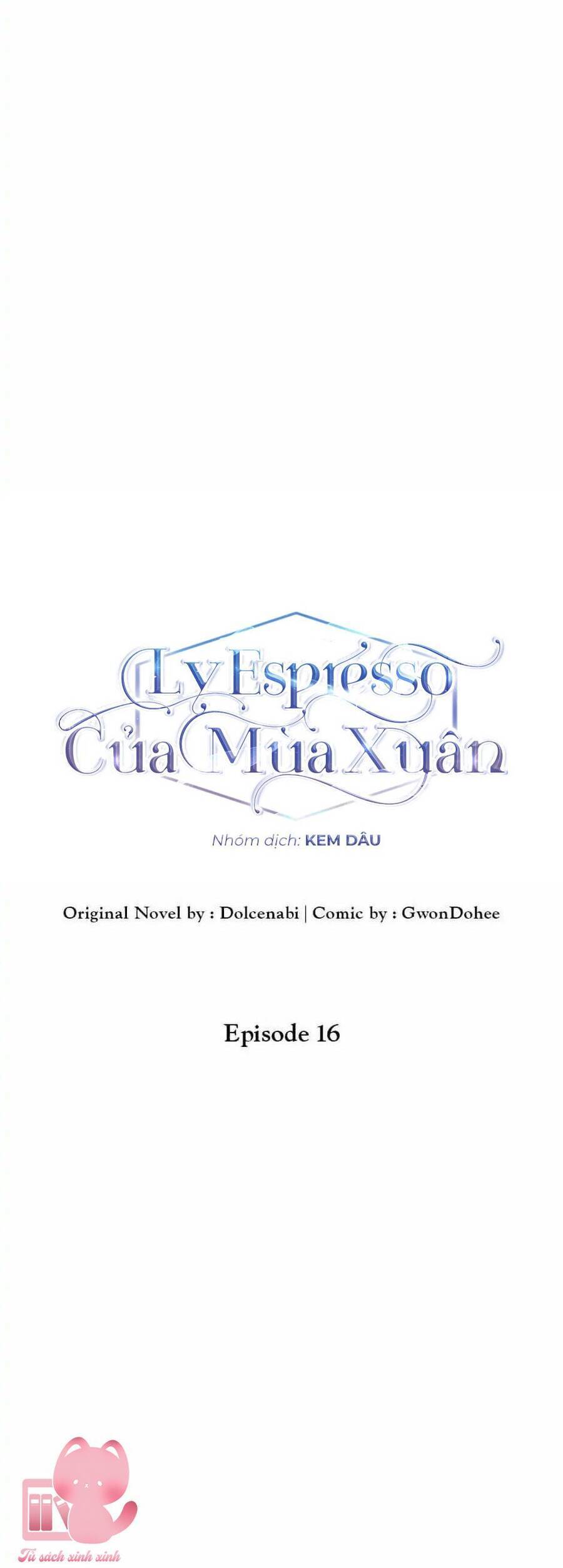 Mùa Xuân Của Espresso Chapter 16 - 18