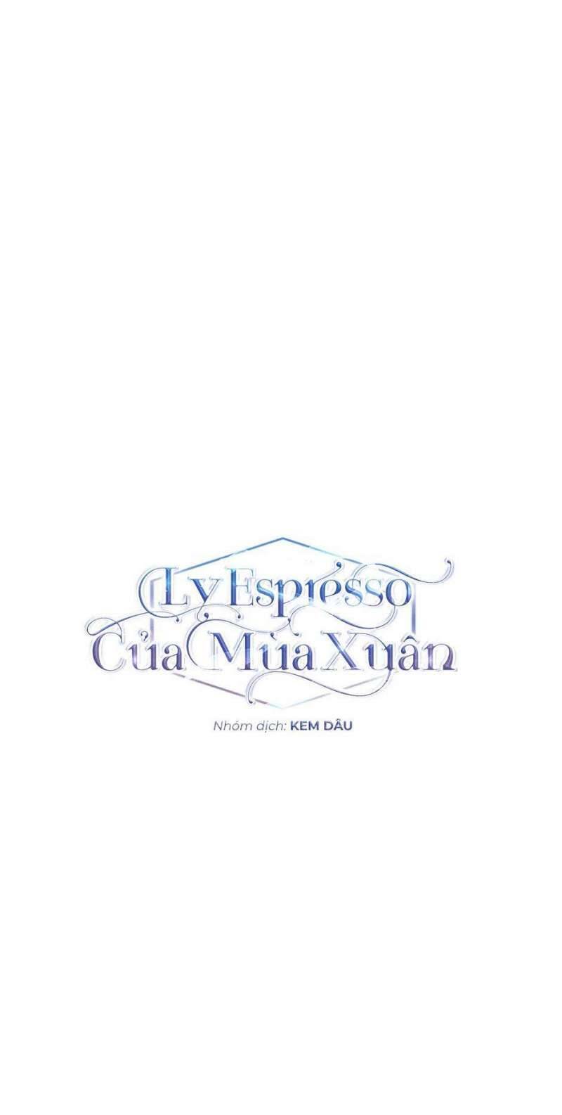 Mùa Xuân Của Espresso Chapter 26 - 15