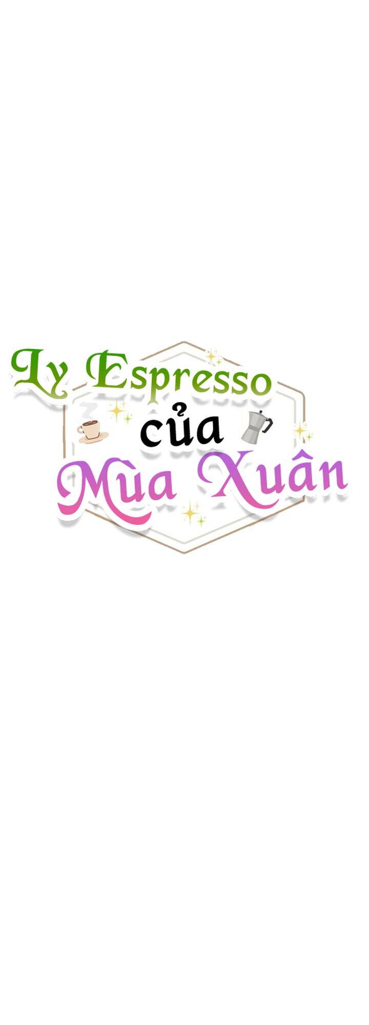 Mùa Xuân Của Espresso Chapter 4 - 12