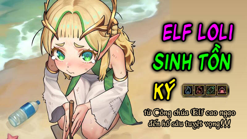 Elf Loli Sinh Tồn Ký Chapter 1 - Trang 2