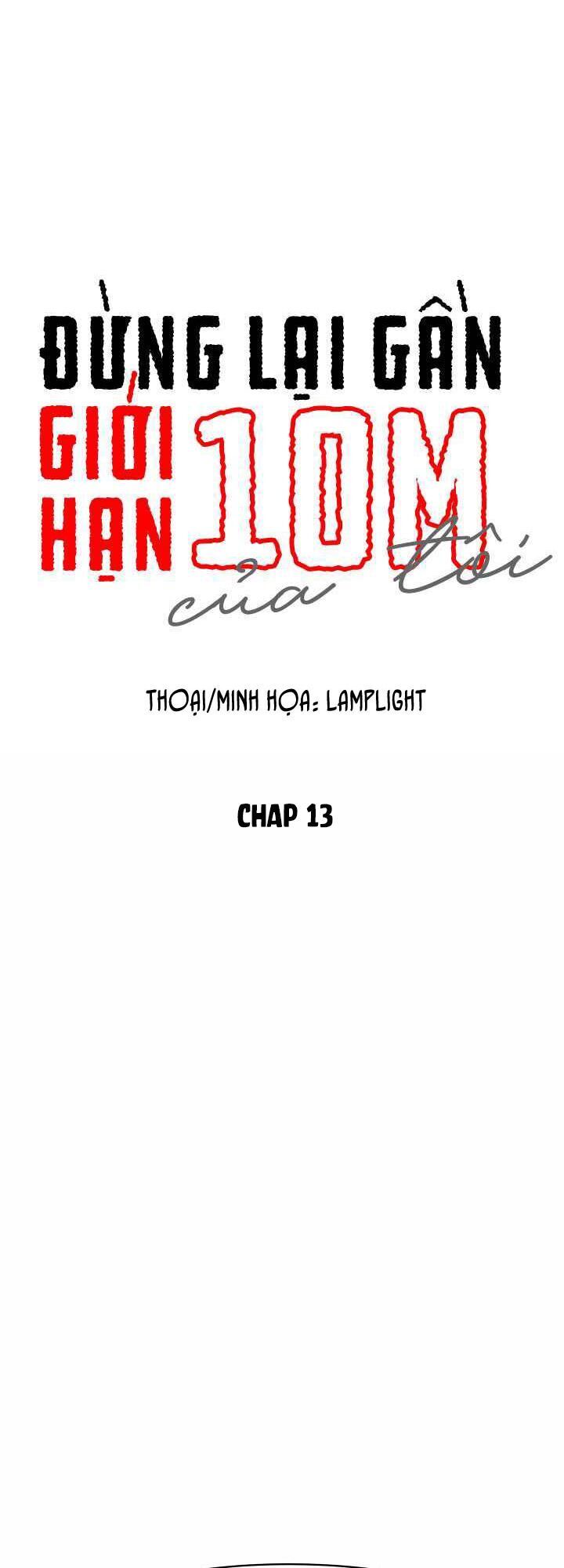 Đừng Lại Gần Giới Hạn 10M Của Tôi Chapter 13 - 1