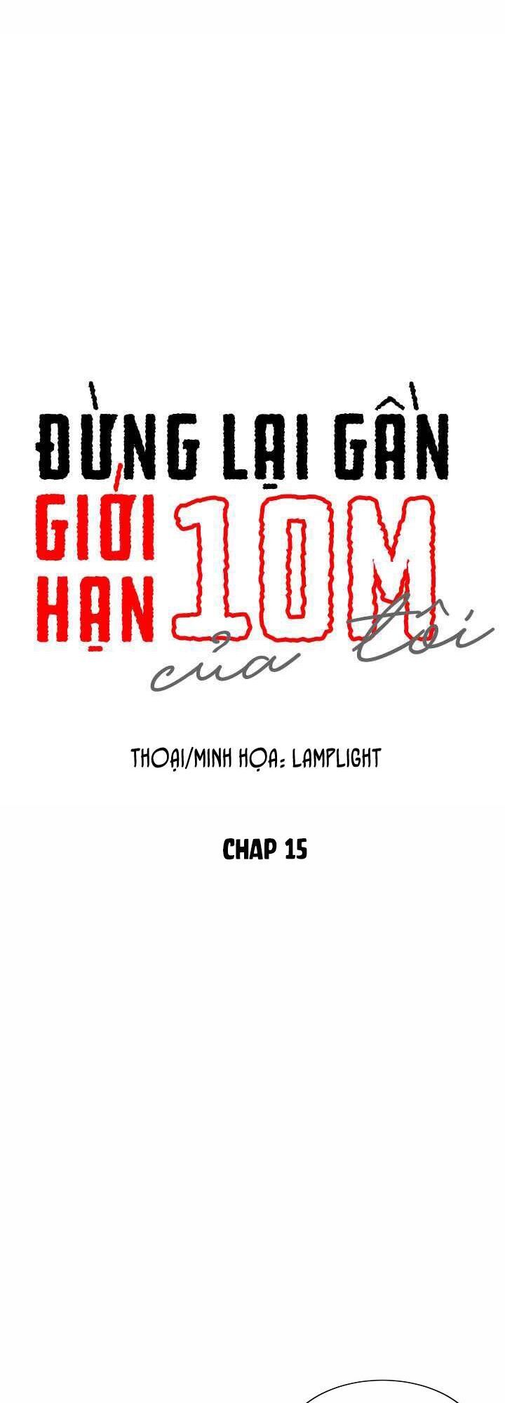 Đừng Lại Gần Giới Hạn 10M Của Tôi Chapter 15 - 1