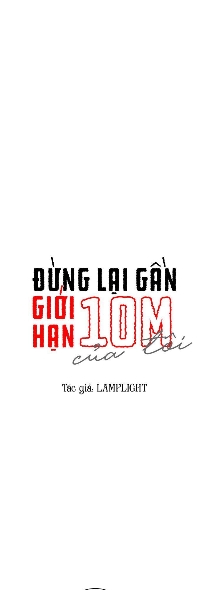 Đừng Lại Gần Giới Hạn 10M Của Tôi Chapter 37 - 1