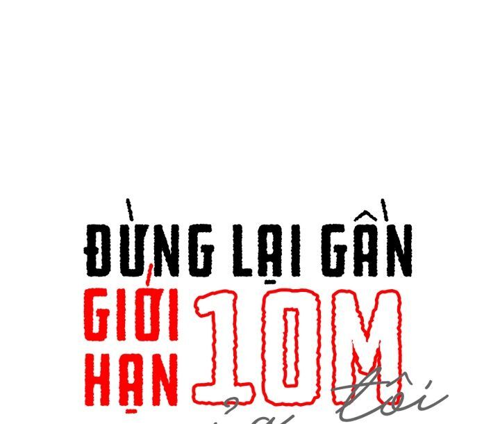 Đừng Lại Gần Giới Hạn 10M Của Tôi Chapter 58 - 17