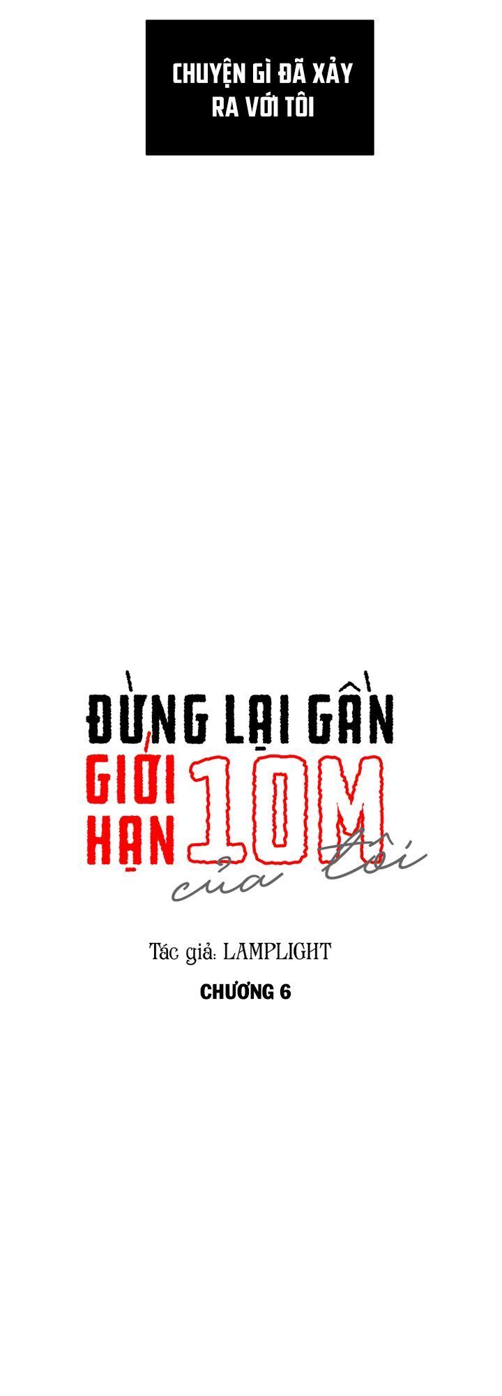 Đừng Lại Gần Giới Hạn 10M Của Tôi Chapter 6 - 5