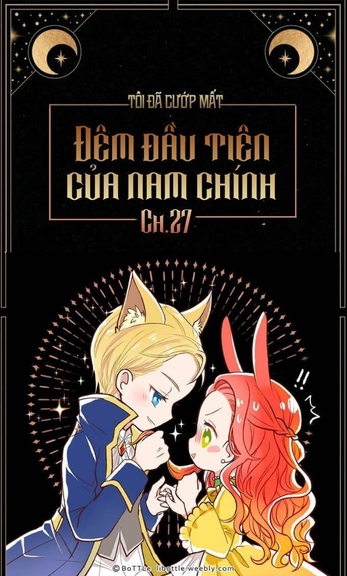 Tôi Đã Cướp Mất Đêm Đầu Tiên Của Nam Chính Chapter 27 - 1