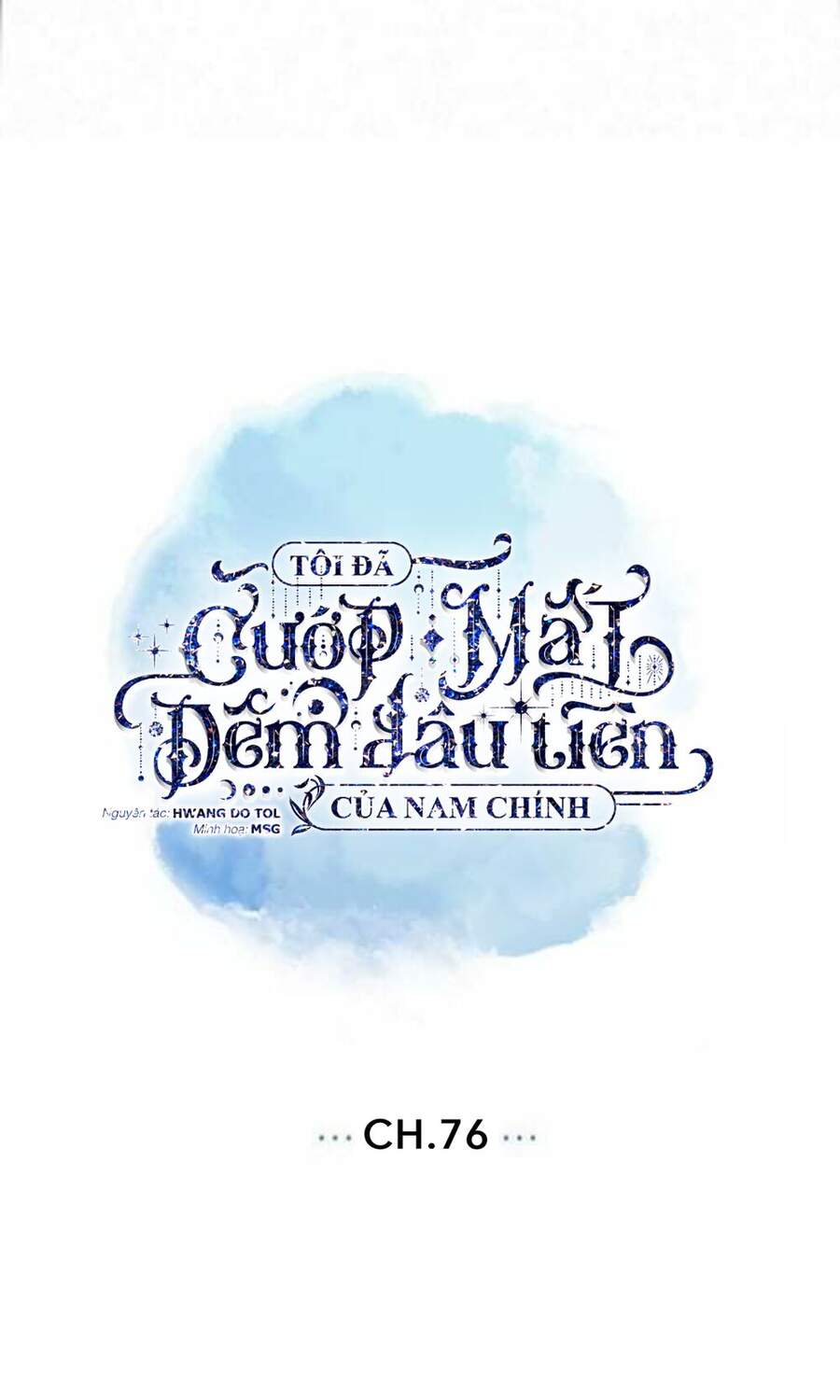 Tôi Đã Cướp Mất Đêm Đầu Tiên Của Nam Chính Chapter 76 - 7