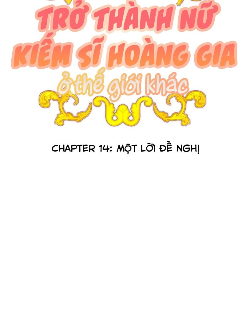 Trở Thành Nữ Kiếm Sĩ Hoàng Gia Ở Thế Giới Khác Chapter 14 - 13