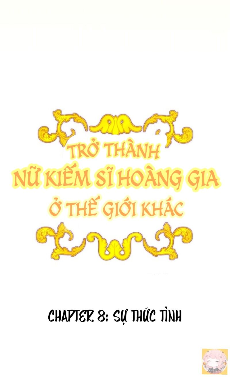 Trở Thành Nữ Kiếm Sĩ Hoàng Gia Ở Thế Giới Khác Chapter 8 - 7