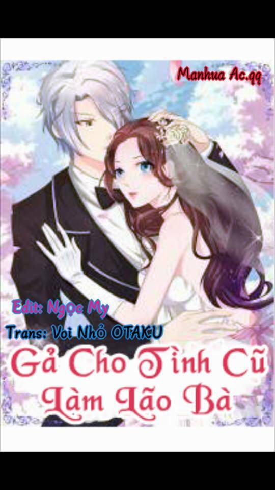 Gả Cho Tình Cũ Làm Lão Bà Chapter 1 - 24