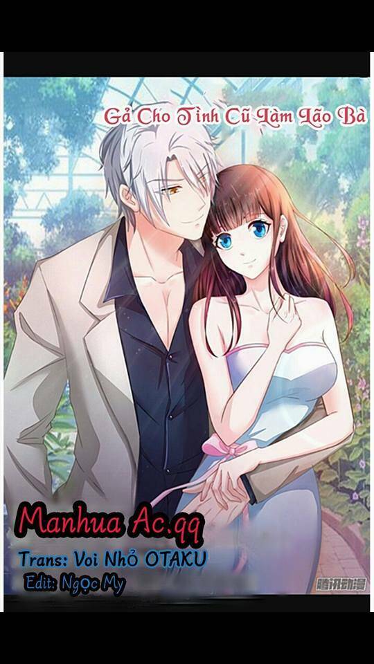 Gả Cho Tình Cũ Làm Lão Bà Chapter 3 - 1