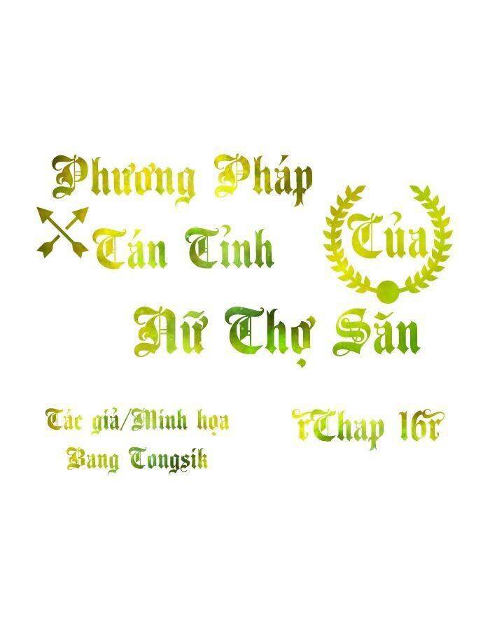 Phương Pháp Tán Tỉnh Của Nữ Thợ Săn Chapter 16 - 1