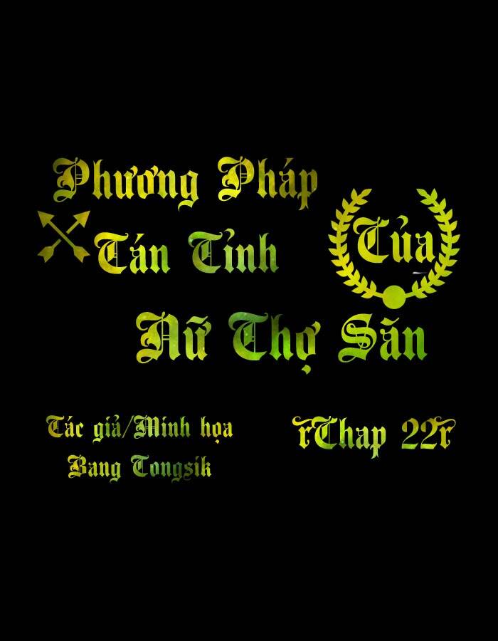 Phương Pháp Tán Tỉnh Của Nữ Thợ Săn Chapter 22 - 1