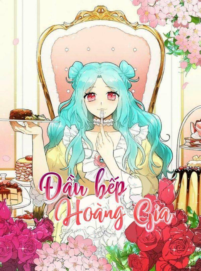 Đầu Bếp Hoàng Gia Chapter 18 - 1