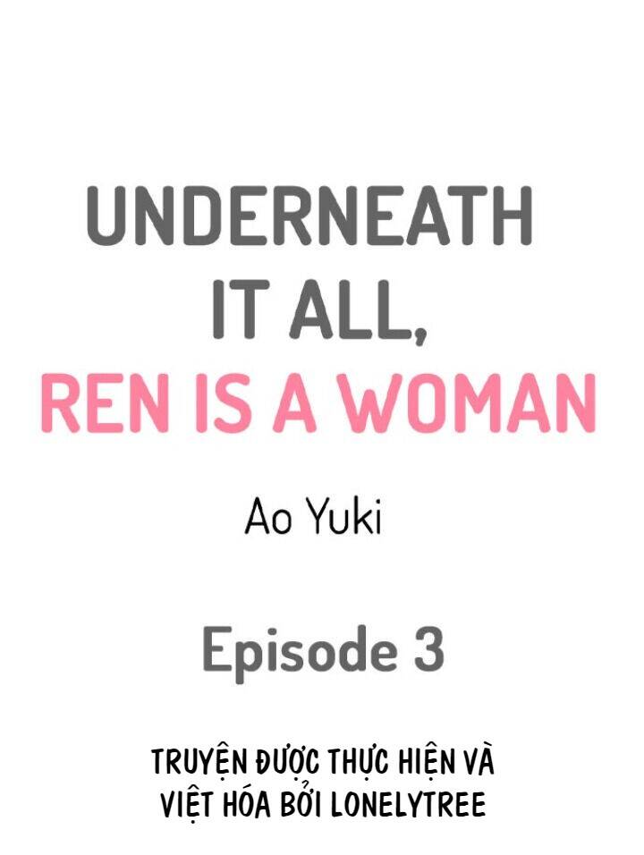 Underneath It All, Ren Is A Woman Chapter 3 - 1