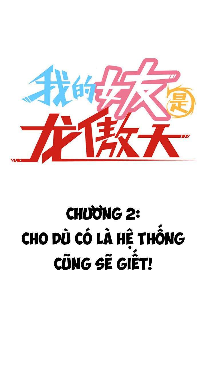 Bạn Gái Tôi Là Long Ngạo Thiên Chapter 2 - 2