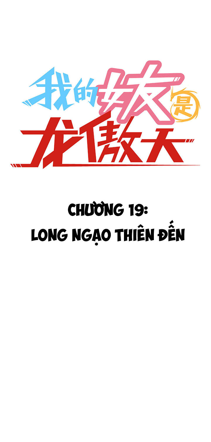 Bạn Gái Tôi Là Long Ngạo Thiên Chapter 19 - 3