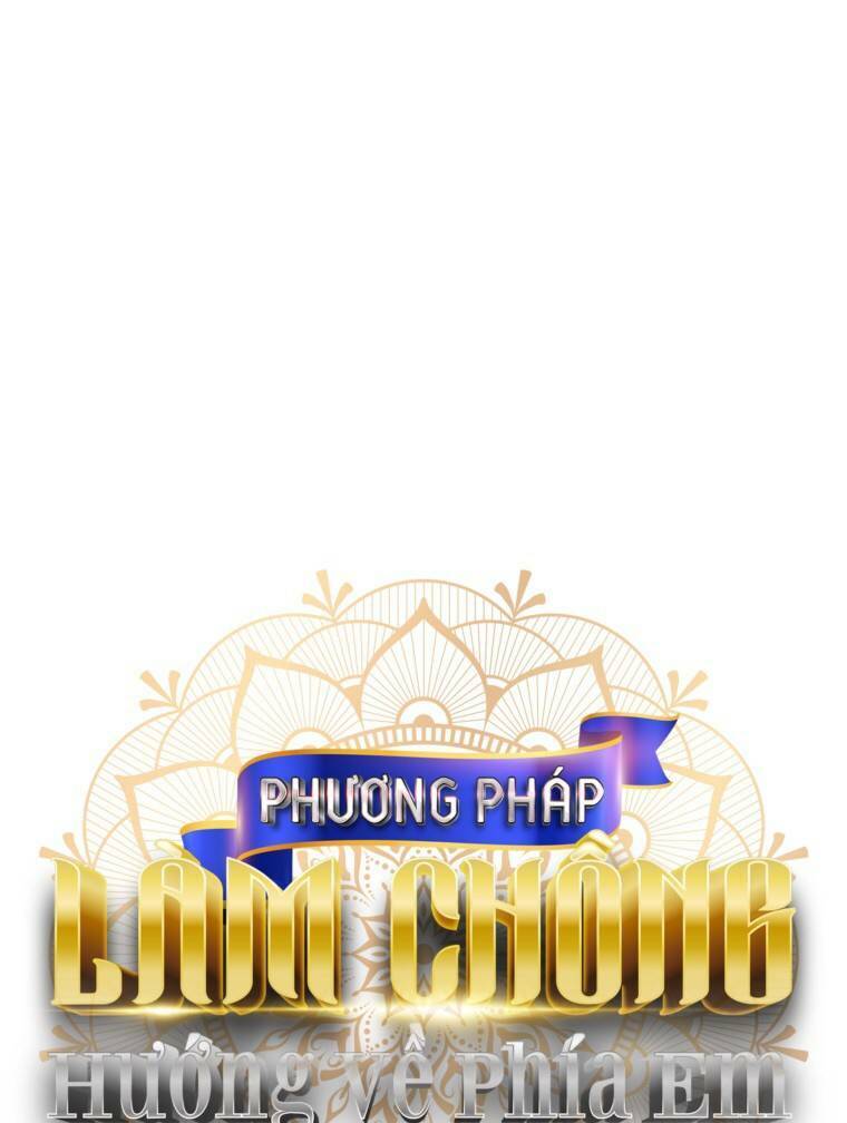 Phương Pháp Khiến Phu Quân Đứng Về Phía Tôi Chapter 9 - 19