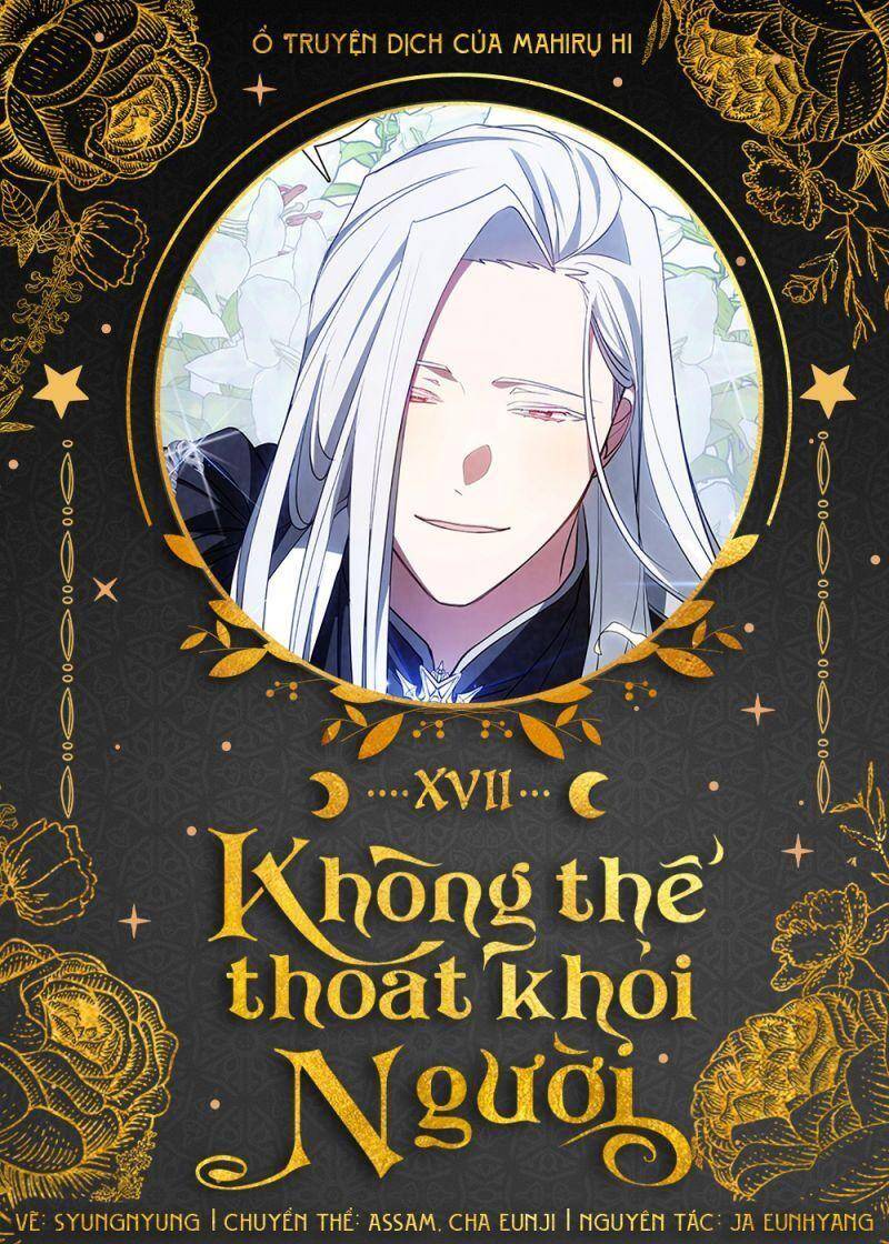 Không Thể Thoát Khỏi Người Chapter 17 - 1