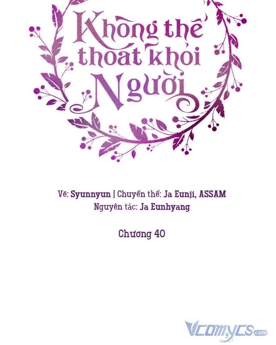 Không Thể Thoát Khỏi Người Chapter 40 - 7