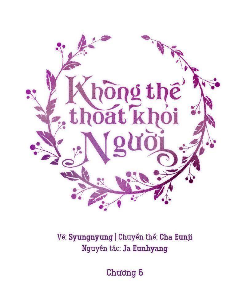 Không Thể Thoát Khỏi Người Chapter 6 - 23