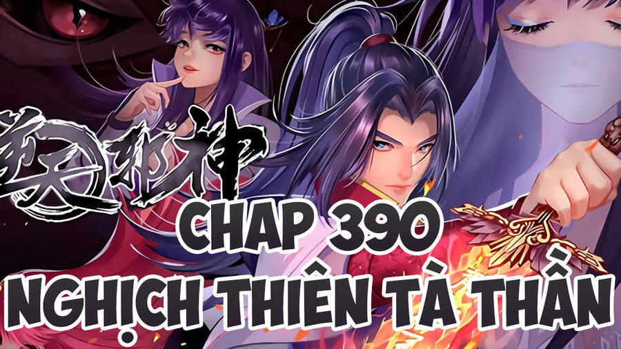 Nghịch Thiên Tà Thần Chapter 390 - 1