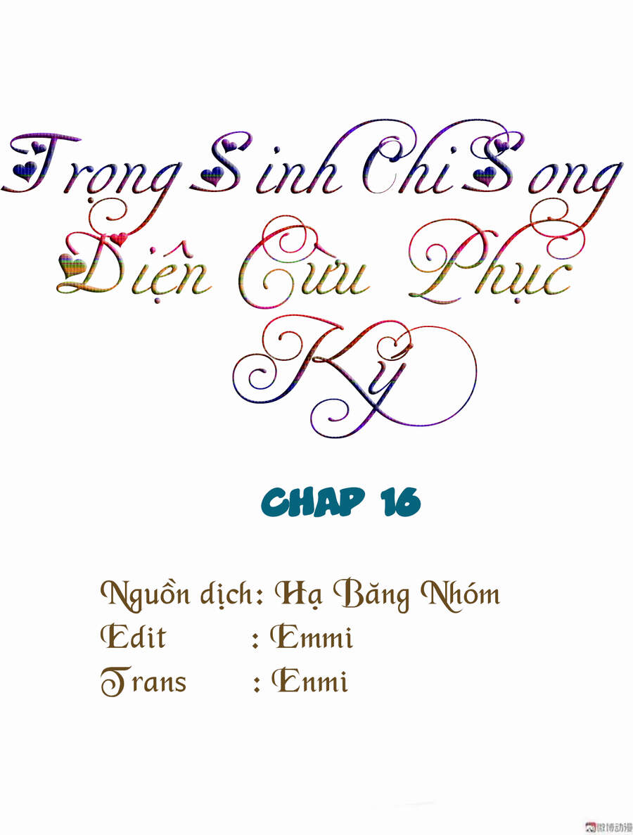 Trọng Sinh Chi Song Diện Cừu Phục Ký Chapter 16 - 1