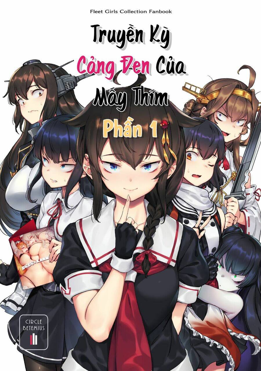 Kancolle - Truyền Kỳ Cảng Đen Của Mấy Thím Chapter 1 - 1